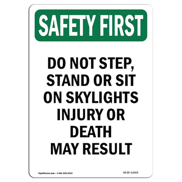 OSHA Sign, Do Not Step Stand Or Sit On Skylights, 14in X 10in Aluminum, 10" W, 14" L, Portrait